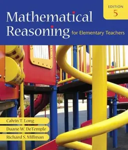 USED-Mathematical Reasoning for Elementary Teachers (5th Edition) by Calvin T. Long (Hardcover)