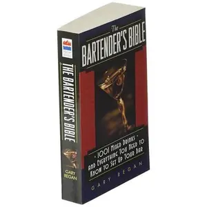 USED-The Bartender's Bible - 1001 Mixed Drinks and Everything You Need to Know to Set Up Your Bar by Gary Regan (Paperback)