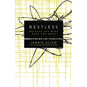 Restless: Because You Were Made for More by Jennie Allen [Paperback Book]
