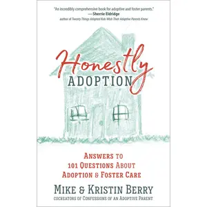 USED-Honestly Adoption: Answers to 101 Questions about Adoption and Foster Care by Berry, Mike (Paperback)