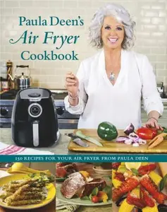 USED-Paula Deen's Air Fryer Cookbook by Deen, Paula H. (Hardcover)