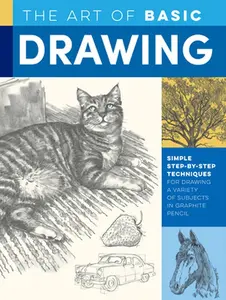 USED-Art of Basic Drawing: Simple Step-By-Step Techniques for Drawing a Variety of Subjects in Graphite Pencil by Powell, William F. (Paperback)