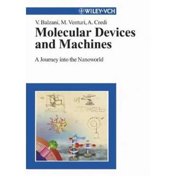 Used Hardcover Book - Molecular Devices and Machines: A Journey into the Nanoworld by Vincenzo Balzani, with Coverage of Sensors, Nanotechnology, Biomolecules, Memory Components, Solar Energy Conversion (Educational & Office Supply)