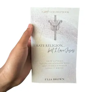 E'Lia Brown I Hate Religion but I Love Jesus Daily Devotional Journal Guided Workbook for Growing a Unique Loving Relationship with Jesus