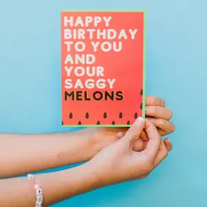 Happy Birthday to You and Your Saggy Melons | Funny Birthday Card for her | Prank Birthday Card | Glitter Card | Best Friend Card