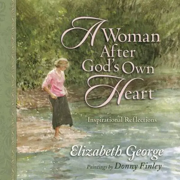 USED-A Woman After God's Own Heart® Gift Edition by Elizabeth George (Hardcover)