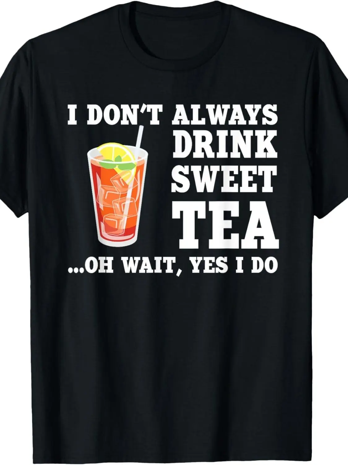 Funny Sweet Tea Humor Costume Refreshing Tea Drinker Saying T-Shirt Casual Top