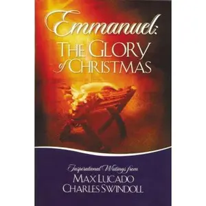 USED-Emmanuel: The Glory of Christmas by Max Lucado (Paperback)