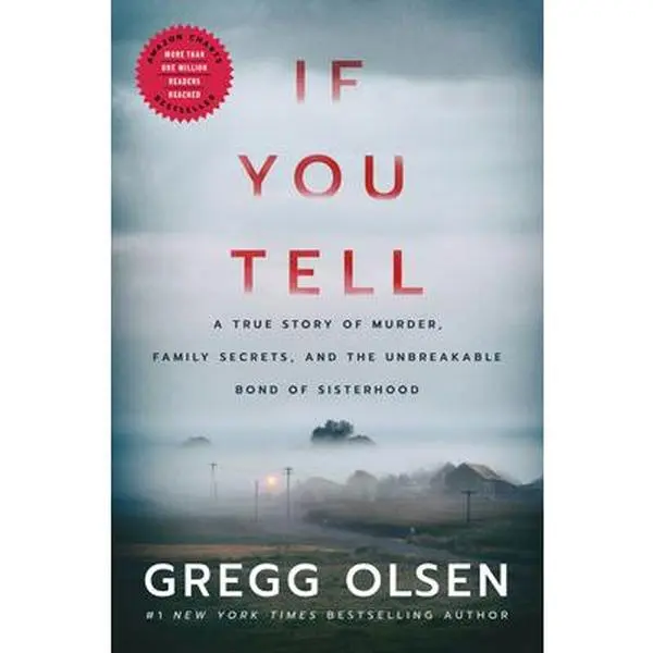 USED Book - If You Tell: A True Story of Murder, Family Secrets, and the Unbreakable Bond of Sisterhood by Olsen, Gregg (Paperback) - english