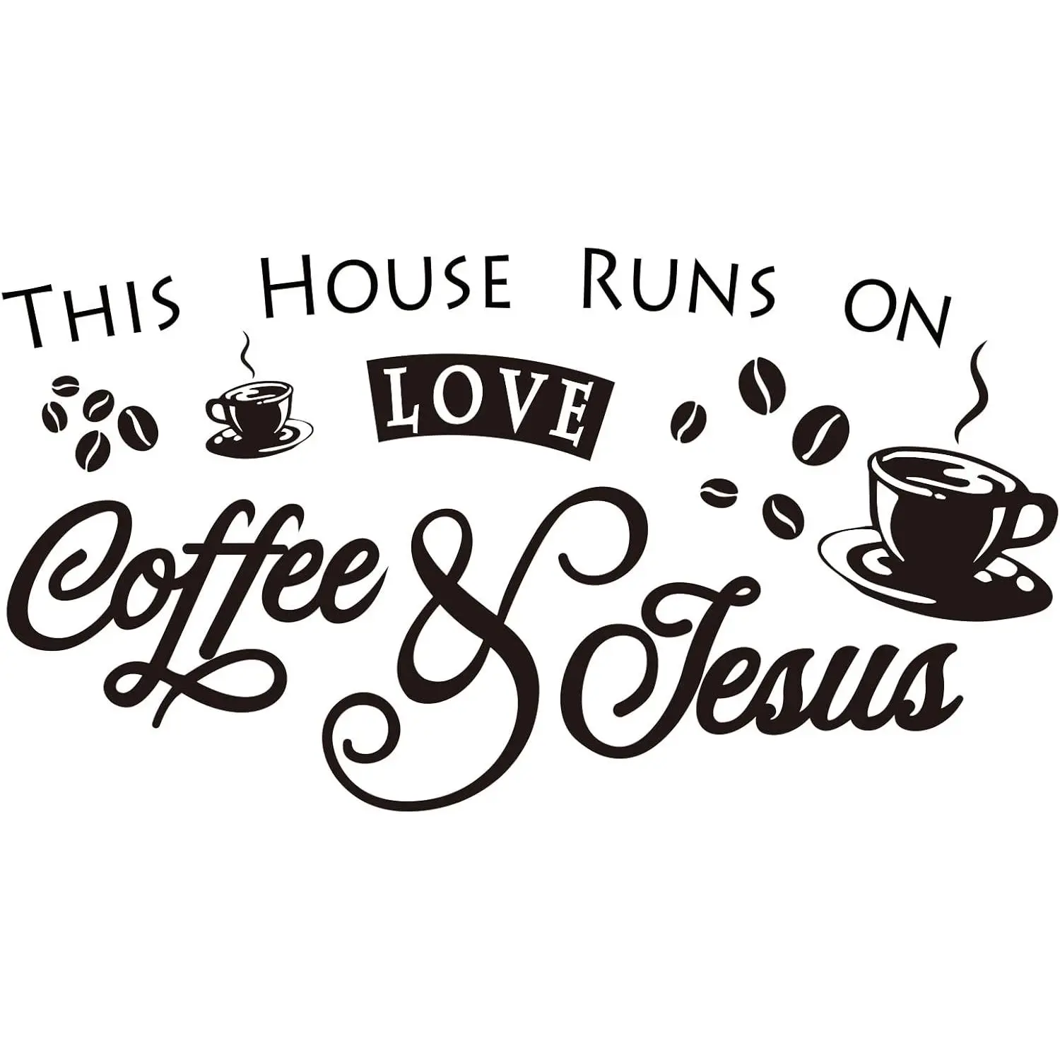 Coffee Theme PVC Wall Sticker This House Runs ON Love Coffee and  Word Vinyl Art Wall Decor Sticker for Home Kitchen Cafe Bar Wallpaper Decal Door Decor 10.6"x19"