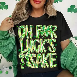 Oh For Luck’s Sake Tshirt/Sweatshirt/Hoodie, Funny St. Patrick’s Day Shamrock Shirt, Irish Clover Graphic Tee, For Men and For Women