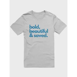 Bold Beautiful & Saved T-Shirt
