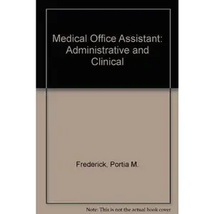 USED-The medical office assistant: Administrative and clinical by Portia M Frederick (Hardcover)