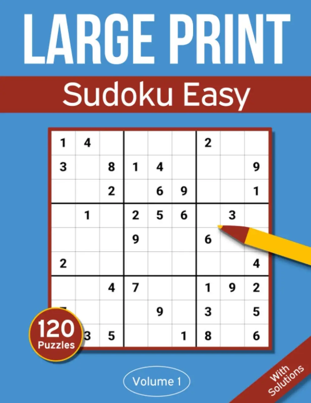 Sudoku Large Print Easy: Large Print Sudoku Puzzle Book For Adults & Seniors With 120 Easy Sudoku Puzzles