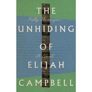 USED-The Unhiding of Elijah Campbell by Flanagan, Kelly M. (Paperback)