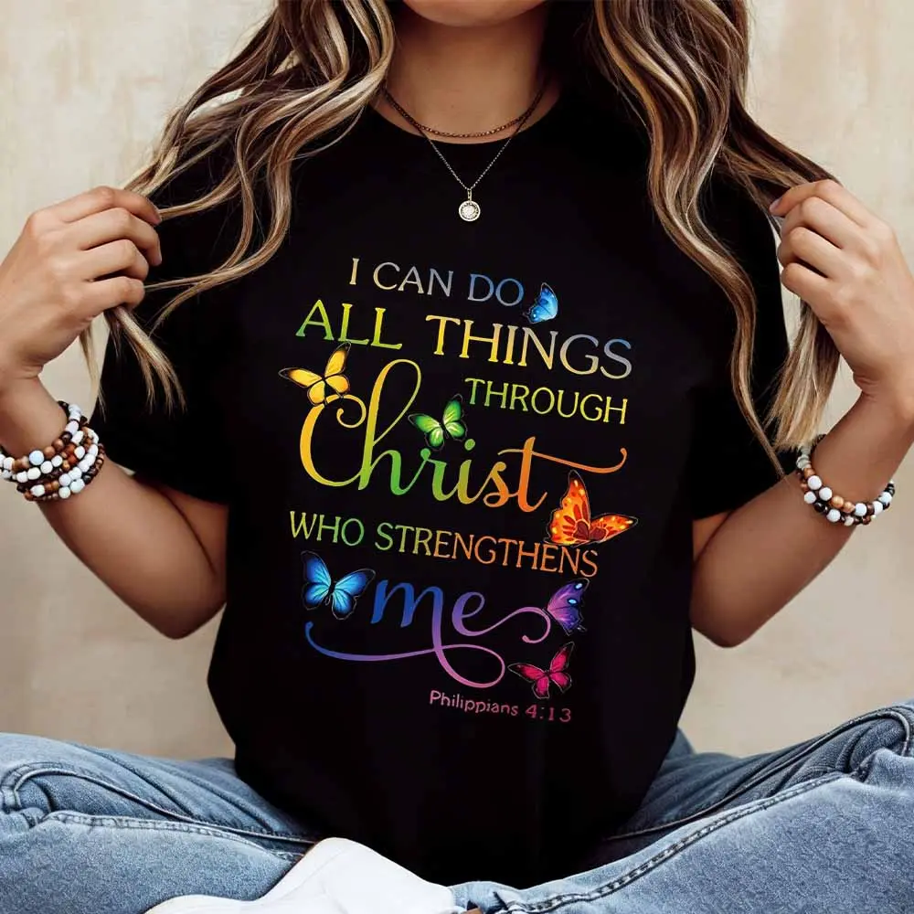 Butterfly And Bible Verse I Can Do All Things Through Christ Who Strengthens Me T Shirt  Crewneck Casual Top