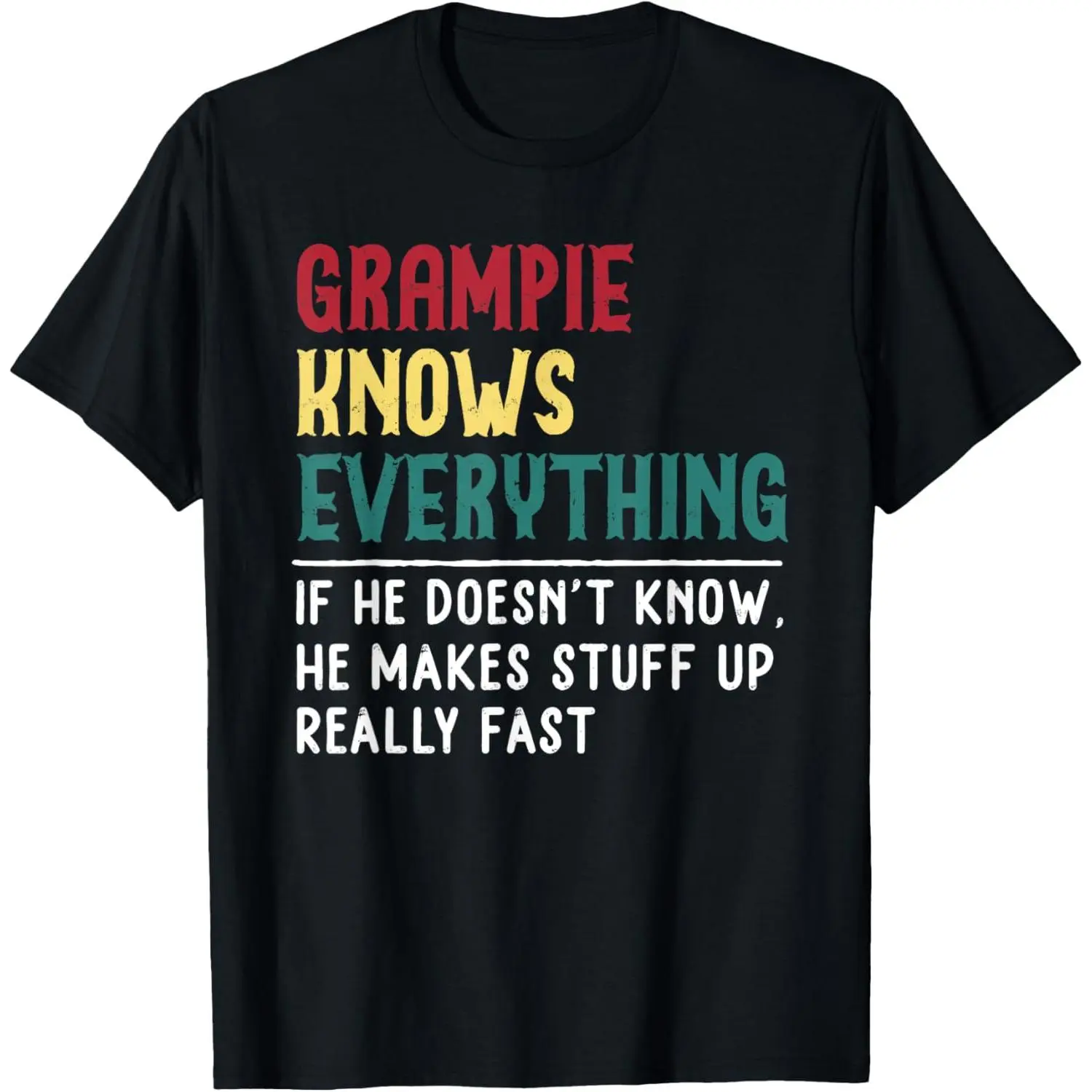 Grampie know Everything Father's day gift For Funny Grandpa T-Shirt Pure Cotton Graphic Tees Menswear Top: Gifts for Men & Women