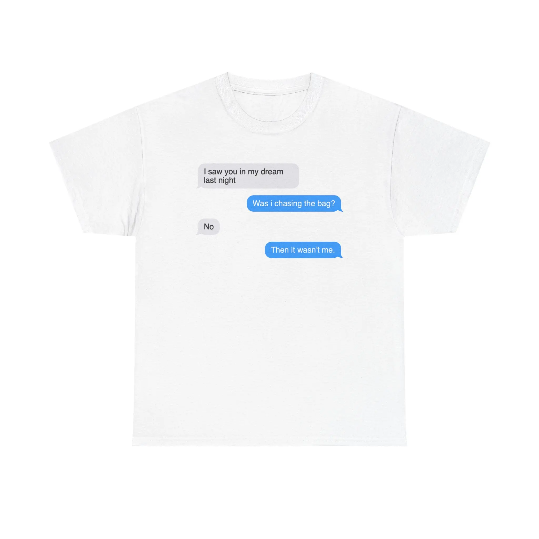Chasing a Bag Text Message Tee