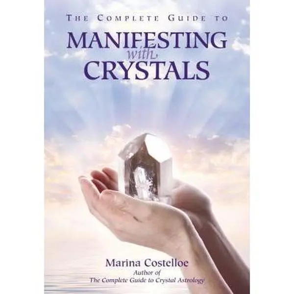 USED-The Complete Guide to Manifesting with Crystals by Marina Costelloe (Paperback)