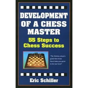 USED-Development Of A Chess Master by Eric Schiller (Paperback)