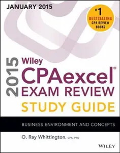 USED-Wiley CPAexcel Exam Review 2015 Study Guide (January): Business Environment and Concepts by O. Ray Whittington (Paperback)