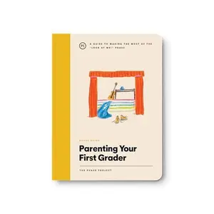 USED-Phase Guide - Parenting Your First Grader: A Guide to Making The Most of the Look At Me! Phase by The Phase Project (Paperback)