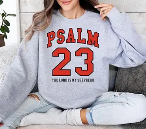 Psalm 23 Sweatshirt | Christian Bible Verse Crewneck | The Lord Is My Shepherd Shirt | Faith Based Religious Gift | Cozy Scripture Pullover