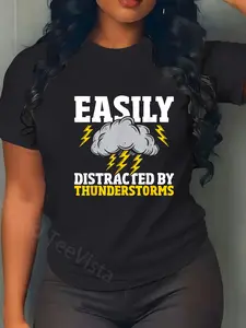 100% Cotton Unisex Easily Distracted By Thunderstorms - Weather Meteorologist T-Shirt Casual Graphic Printed Vintage Tshirt