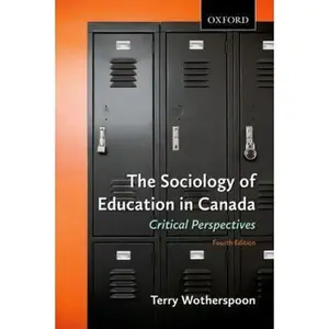 USED-The Sociology of Education in Canada: Critical Perspectives by Terry Wotherspoon (Paperback)