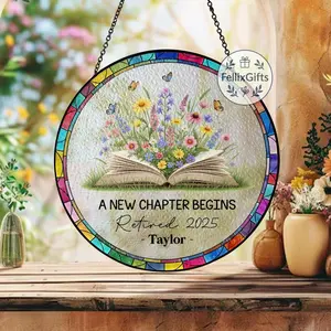 Personalized Retirement Suncatcher, Floral Book A New Chapter Begins Retired Gift Stained Glass, Teacher Retirement Gifts, Retired Teacher