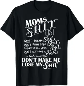 100% Cotton Mom Shit List Momlife Funny Mom Mothers Day T-Shirt