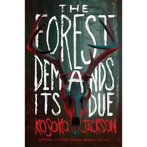 The Forest Demands Its Due by Kosoko Jackson [Hardback Book]