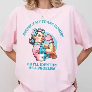 Respect My Trans Homies Shirt Comfort Colors, Funny Trans Ally Tshirt Activist Tee Social Justice Liberal Protect Trans Kids LGBTQ Support