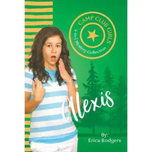USED-Camp Club Girls: Alexis by Rodgers, Erica (Paperback)