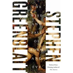 USED-The Rise and Fall of Adam and Eve by Greenblatt, Stephen (Hardcover)