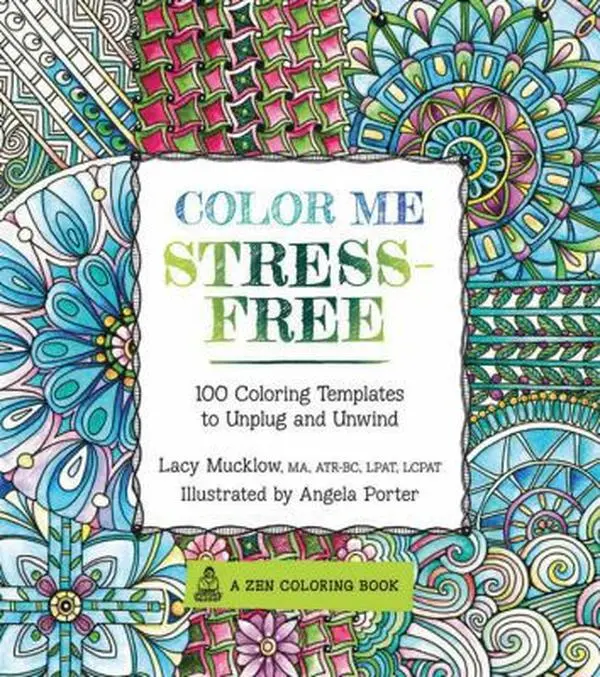 USED Book - Color Me Stress-Free: Nearly 100 Coloring Templates to Unplug and Unwind by Mucklow, Lacy (Paperback) - english