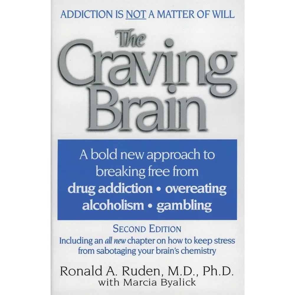 USED-The Craving Brain: A Bold New Approach to Breaking Free from *Drug Addiction *Overeating *Alcoholism *Gambling by Ruden, Ronald A. (Paperback)