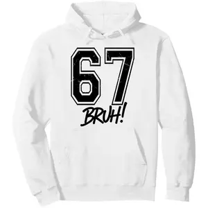 67 Meme Bruh Funny Six Seven Gen Alpha 6 7 Slang Pullover HoodieSix Seven men's and women's official 67 cute and fun Christmas pullover hoodie, warm and comfortable,  is the best gift for Six Seven fans.