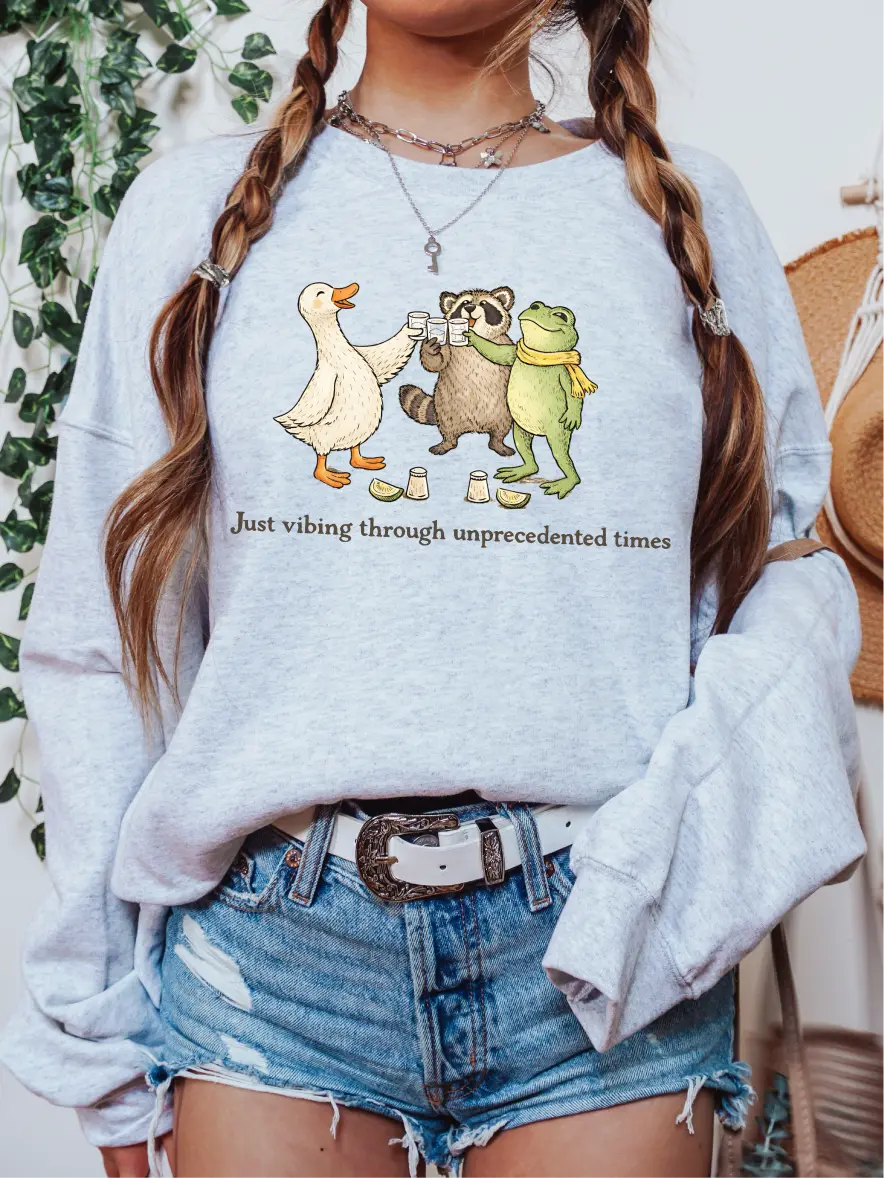 Just Vibing Through Unprecedented Times ~ Unisex Crewneck Sweatshirts Printed in the USA