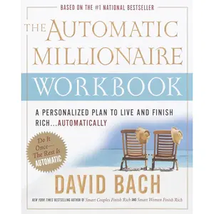 The Automatic Millionaire Workbook: A Personalized Plan to Live and Finish Rich. . . Automatically Paperback – January 4, 2005