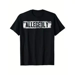 Lawyer or Attorney Allegedly Gift for Men Women Paralegal T-Shirt for Men Women Couple T-shirt