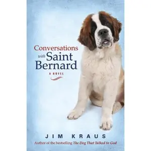 USED-Conversations with Saint Bernard by Kraus, Jim (Paperback)