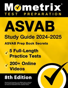 ASVAB Study Guide 2024-2025 - 5 Full-Length Practice Tests, ASVAB Prep Book Secrets, 200+ Videos: [8th Edition]