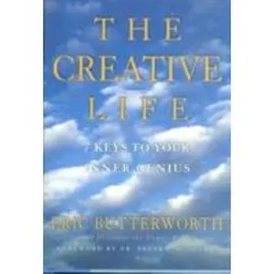 USED-The Creative Life: 7 Keys to Your Inner Genius by Eric Butterworth (Hardcover)
