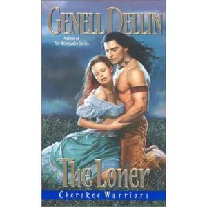 USED-The Loner: Cherokee Warriors by Genell Dellin (Unknown)