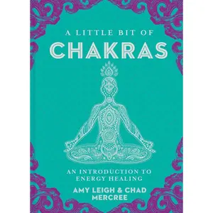 USED Book - A Little Bit of Chakras: An Introduction to Energy Healing by Mercree, Chad (Hardcover) - english