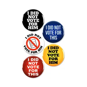 5 Pack - I Did Not Vote For This / Him Activism And Protest Campaign Pinback Buttons - 2.25 Inch