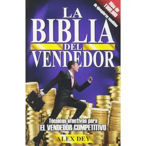 Biblia del Vendedor: Tecnicas Efectivas Para El Vendedor Competitivo (Spanish Edition)