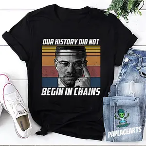 Malcolm X T-Shirt, Our History Did Not Begin In Chains Shirt, Malcolm X Vintage Shirt, Malcolm X Unisex T-Shirt, Civil Rights Shirt