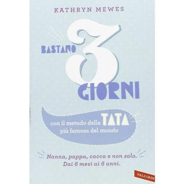 USED-Bastano 3 giorni. Con il metodo della tata più famosa del mondo by Kathryn Mewes (Paperback)